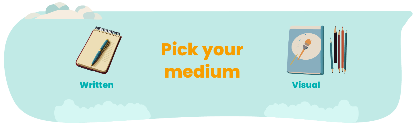 Pick your medium