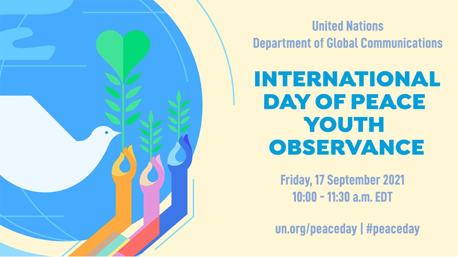 The 2021 theme for the International Day of Peace is “Recovering better for an equitable and sustainable world”, and a Youth Observance event was held on 17 September by the United Nations Department of Global Communications. 