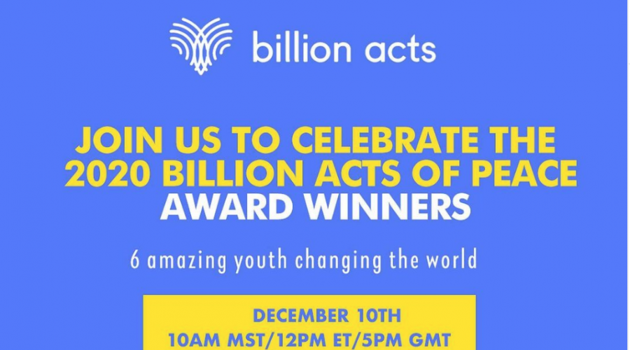 Join us to Celebrate the 2020 Billion Acts of Peace Award Winners