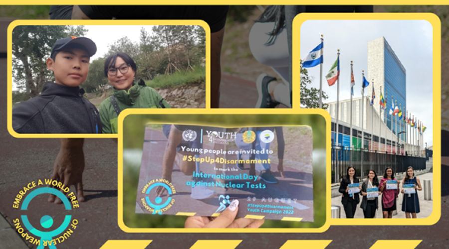 275 young people took part in the #StepUp4Disarmament Youth Campaign on 29 August 2022 to commemorate the International Day against Nuclear Tests. Participants included members of the Permanent Mission of El Salvador to the United Nations (Right photo). 